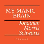 Podcast Jonathan Morris Schwartz - My Manic Brain Program