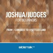 Podcast Joshua / Judges for Beginners — Bible Study with Mike Mazzalongo