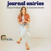 Podcast Journal Entries