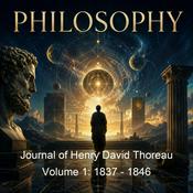 Podcast Journal of Henry David Thoreau Volume 1: 1837 - 1846