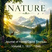 Podcast Journal of Henry David Thoreau Volume 1: 1837 - 1846