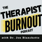 Podcast Therapist Burnout Podcast: Mental Health, Business, and Career Tips for Therapists, Counselors, & Psychologists