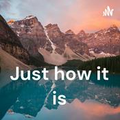 Podcast Just how it is