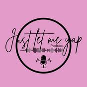 Podcast Just Let Me Yap