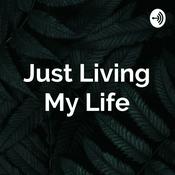 Podcast Just Living My Life