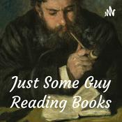 Podcast Just Some Guy Reading Books