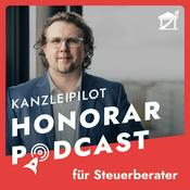 Podcast Kanzleipilot Honorar-Podcast für Steuerberater: Weniger Stress, faire Honorare, zufriedene Mandanten