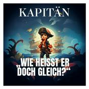 Podcast Kapitän "Wie heißt er doch gleich" oder der Pirat dessen Namen sich keiner merken konnte