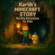 Podcast Karlik's Minecraft Stories – The Big Adventure for Kids