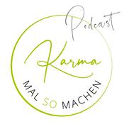 Podcast Karma mal so machen