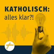 Podcast Katholisch: Alles klar?!