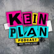 Podcast KEIN Plan!? Podcast