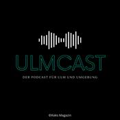Podcast ULMCAST - Der Podcast für Ulm und Umgebung