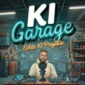 Podcast KI Garage - Der Podcast für echte KI Projekte