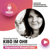 Podcast Kibo im Ohr: Neues aus dem Rathaus und der Verbandsgemeinde