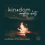 Podcast kin•dom campfire chats