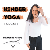 Podcast Kinderyoga für starke Kinder – Ideen für Kita, Schule & Zuhause