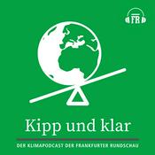 Podcast Kipp und klar – der Klima-Podcast der Frankfurter Rundschau