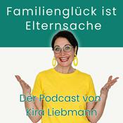 Podcast Familienglück ist Elternsache – Der beste Elternpodcast – Schule bis Pubertät