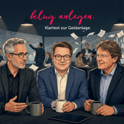 Podcast Klug anlegen - Klartext zur Geldanlage