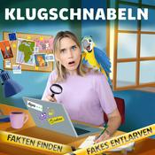 Podcast Klugschnabeln - Fakten finden, Fakes entlarven