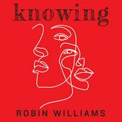 Podcast Knowing: Robin Williams