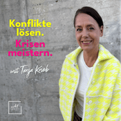 Podcast Konflikte lösen. Krisen meistern. Mit Tanja Knob.