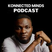 Podcast Konnected Minds Podcast with Derrick Abaitey