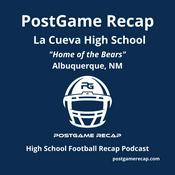 Podcast La Cueva High School - PostGame Recap