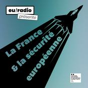 Podcast La France et la sécurité européenne