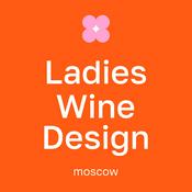 Podcast Ladies, Wine & Design. Moscow