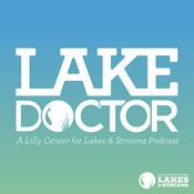 Podcast Lake Doctor | A Lilly Center for Lakes and Streams Podcast