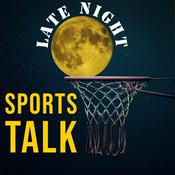 Podcast Late Night Sports Talk