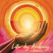 Podcast Latter-day Awakening