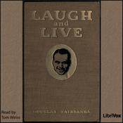Podcast Laugh and Live by Douglas Fairbanks, Sr. (1883 - 1939)