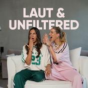Podcast Laut &amp; Unfiltered