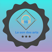 Podcast Le son des Arts