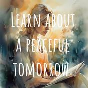 Podcast Learn about a peaceful tomorrow
