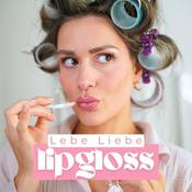 Podcast Lebe Liebe Lipgloss