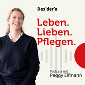 Podcast Leben. Lieben. Pflegen. Der Desideria-Podcast zu Demenz und Familie