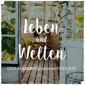 Podcast Leben und Welten