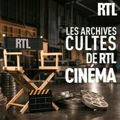 Podcast Les archives cultes de RTL Cinéma