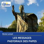Podcast Les messages pastoraux des papes