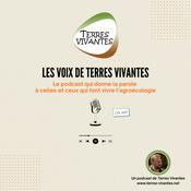 Podcast Les Voix de Terres Vivantes