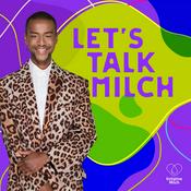 Podcast Let's Talk Milch