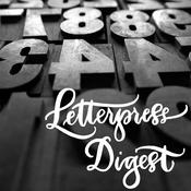Podcast Letterpress Digest: A Podcast About Letterpress Printing