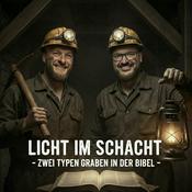 Podcast Licht im Schacht - zwei Typen graben in der Bibel