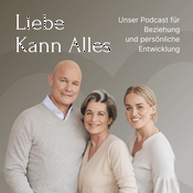 Podcast Liebe kann alles - Der Beziehungspodcast mit Eva-Maria & Wolfram Zurhorst