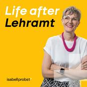 Podcast Life after Lehramt: Der Coaching-Podcast für Lehrer