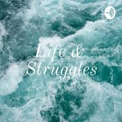 Podcast Life & Struggles